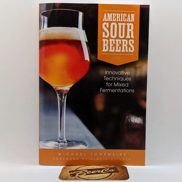 American Sour Beers | Innovative Techniques for Mixed Fermentations