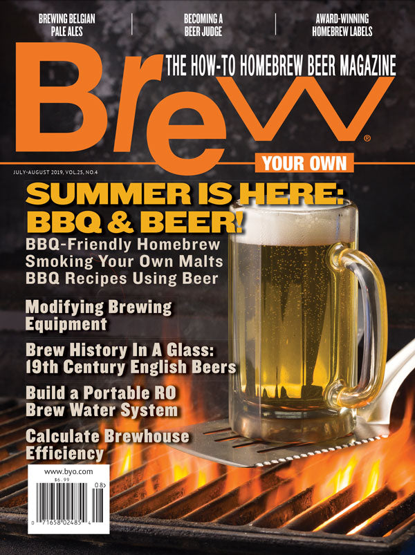 Brew Your Own - BYO Magazine - July-August 2019 - Vol. 25, No. 4