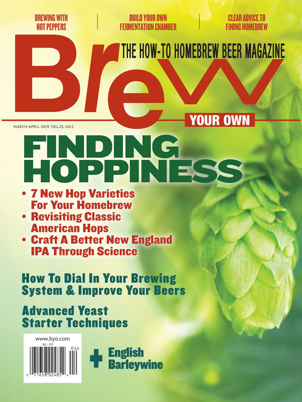 Brew Your Own | BYO Magazine | March-April 2019 | Vol. 25, No. 2