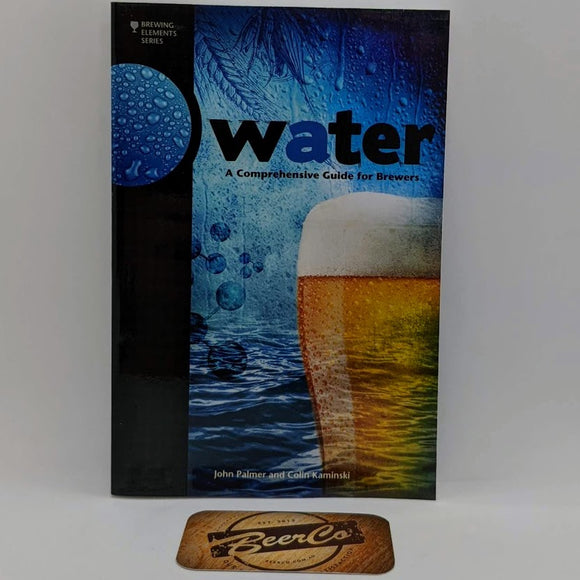 Water: A Comprehensive Guide for Brewers